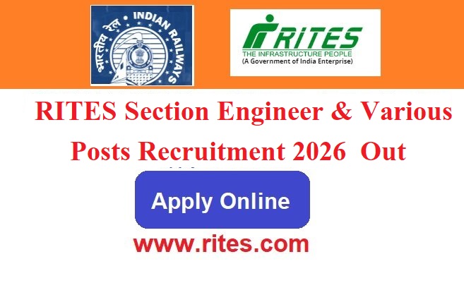 RITES Section Engineer & Various Posts Recruitment 2026 Apply For 50+ Posts Vacancies, www.rites.com
